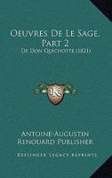 Oeuvres De Le Sage, Part 2: De Don Quichotte (1821) 1160218412 Book Cover