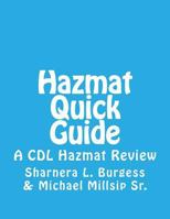 Hazmat Quick Guide: A CDL Hazmat Review 1542491169 Book Cover