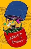 Addiction to Anxiety (Cyber Midnight Society) 1970613009 Book Cover