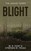 Blight (The Locust Years) B0HMFZ1NMQ Book Cover