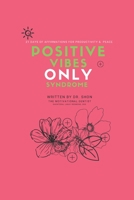 Positive Vibes ONLY Syndrome: 21 Days of Affirmations for Productivity & Peace 1737604523 Book Cover