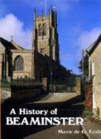 Beaminster: a History (A History of Series) 0850335752 Book Cover
