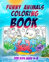 Funny animals coloring book - for kids ages 4-8: - Limited Edition (8 x 10 - 52 pages) (Mery & Milo coloring books) B08J2388XK Book Cover