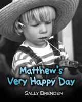 Matthew's Very Happy Day 0997295732 Book Cover