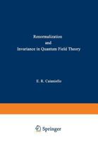 Renormalization and Invariance in Quantum Field Theory (NATO Advanced Study Institutes Series. Series B, Physics,) 1461589118 Book Cover