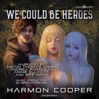 We Could Be Heroes 1094124818 Book Cover