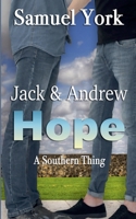 Jack and Andrew: Hope (A Southern Thing) B0F4LQLV5W Book Cover