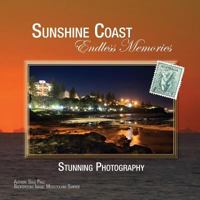 Sunshine Coast - Endless Memories 1535308419 Book Cover
