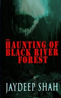 The Haunting of Black River Forest 1734982675 Book Cover