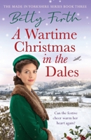 A Wartime Christmas in the Dales (Made in Yorkshire) 1804361968 Book Cover