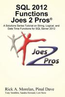 SQL 2012 Functions Joes 2 Pros: A Solutions Series Tutorial on String, Logical, and Date Time Functions for SQL Server 2012 1939666066 Book Cover
