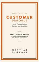 Refreshing The Customer Dialogue - with Personalization, Teaching and Algorithms: The Cassiopeia Method - a practical guide and inspiration for Sales, Marketing and Consultancy 9176999874 Book Cover