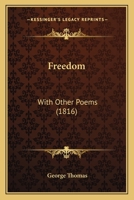 Freedom: With Other Poems 1120622557 Book Cover