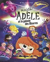 Mortelle Adèle et la galaxie des Bizarres - tome collector B08BDYHY23 Book Cover