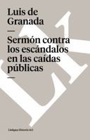 Sermón contra los escándalos en las caídas públicas 8498163455 Book Cover