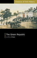 The Green Republic: A Visit to South Tyrone 1904558232 Book Cover