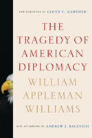 The Tragedy of American Diplomacy 0393304930 Book Cover