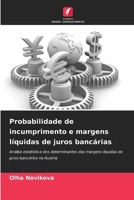 Probabilidade de incumprimento e margens líquidas de juros bancárias (Portuguese Edition) 6208475988 Book Cover