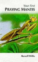 How To Care For Your Praying Mantis (Your First...Series) 1852791411 Book Cover