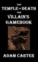 The Temple of Death: The Villain's Gamebook B0FKM96JXC Book Cover