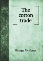 The Cotton Trade 1275712037 Book Cover