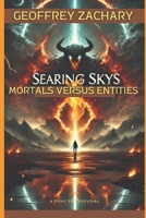 Searing Skies: Mortals versus Enties B0CDK39KB1 Book Cover