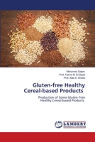 Gluten-free Healthy Cereal-based Products 6203307769 Book Cover