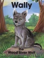 Wally the Wood River Wolf B0C51WXKG2 Book Cover