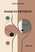 Masques dévoilés (French Edition) B0GBVBW4DL Book Cover