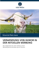 VERWENDUNG VON HUMOR IN DER AKTUELLEN WERBUNG: Grundgesetze für den Aufbau einer Markenpersönlichkeit durch Humor 6202886560 Book Cover