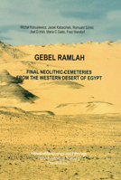 Gebel Ramlah: Final Neolithic Cemeteries from the Western Desert of Egypt 838949969X Book Cover
