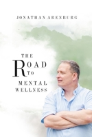 The Road to Mental Wellness 1777879906 Book Cover