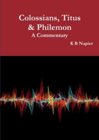 Colossians, Titus & Philemon A Commentary 0244165637 Book Cover