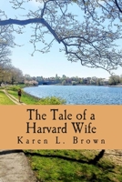The Tale of a Harvard Wife 1489521615 Book Cover