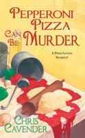 Pepperoni Pizza Can Be Murder 0758229518 Book Cover