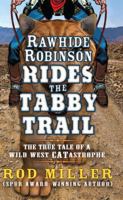 Rawhide Robinson Rides the Tabby Trail 1410492907 Book Cover