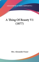 A Thing Of Beauty V1 1164553771 Book Cover