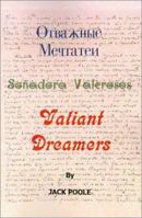 Valiant Dreamers 0595193072 Book Cover