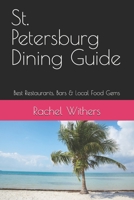 St. Petersburg Dining Guide: Best Restaurants, Bars & Local Food Gems B0GQJHNQ3B Book Cover