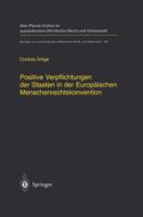 Positive Verpflichtungen Der Staaten in Der Europaischen Menschenrechtskonvention: Positive Obligations of States Under the European Convention on Human Rights (English Summary) 3540037039 Book Cover