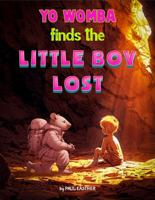 YO WOMBA finds the LITTLE BOY LOST 1923161288 Book Cover