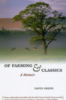 Of Farming and Classics: A Memoir 0226308014 Book Cover