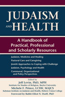 Judaism and Health: A Handbook of Practical, Professional and Scholarly Resources 1683361601 Book Cover