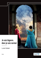 Je suis bigenre, donc je suis normal 2385913100 Book Cover