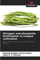 Nitrogen and phosphate fertilization in cowpea cultivation 6207707265 Book Cover