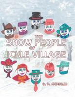 The Snow People of Ickle Village 1481739166 Book Cover