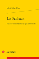 Les Fabliaux: Fiction, Vraisemblance Et Genre Litteraire 2406158454 Book Cover