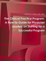 The Clinical Practice Program: A How-to-Guide for Physician Leaders On Starting Up a Successful Program 1365135462 Book Cover