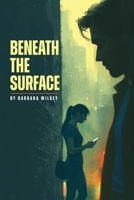 Beneath the Surface B0FHJGH7C7 Book Cover