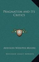 Pragmatism and Its Critics 1162637854 Book Cover